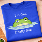 I'm Fine Totally Fine Frog T-Shirt