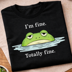 I'm Fine Totally Fine Frog T-Shirt
