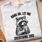 Let Me Overthink This T-Shirt