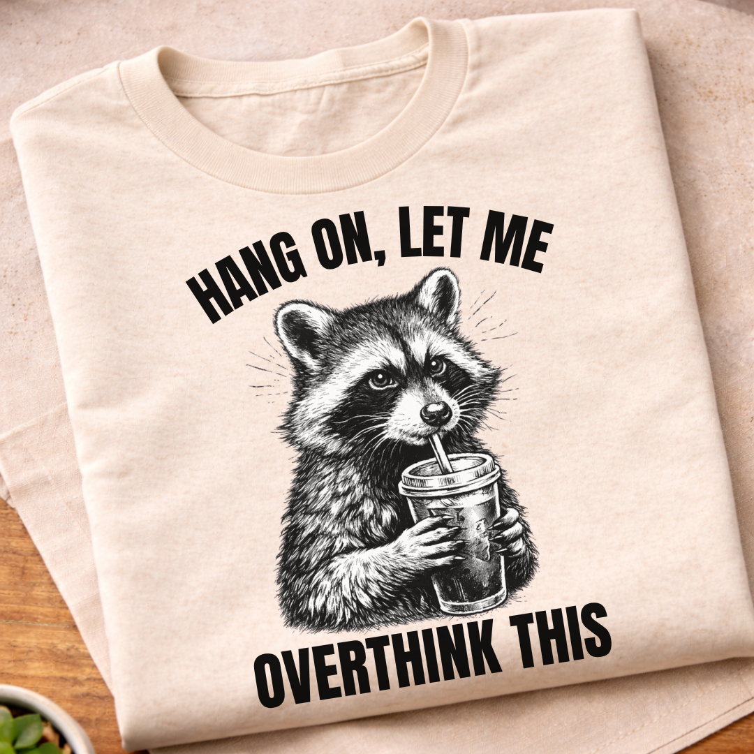 Let Me Overthink This T-Shirt