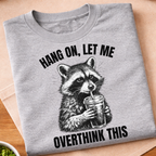 Let Me Overthink This T-Shirt
