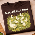 Not All In A Row T-Shirt
