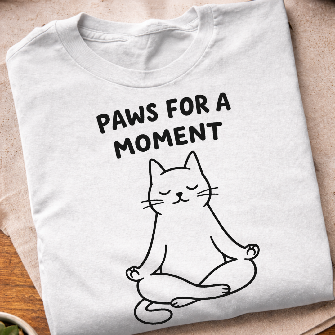 Paws for A Moment T-Shirt