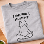 Paws for A Moment T-Shirt