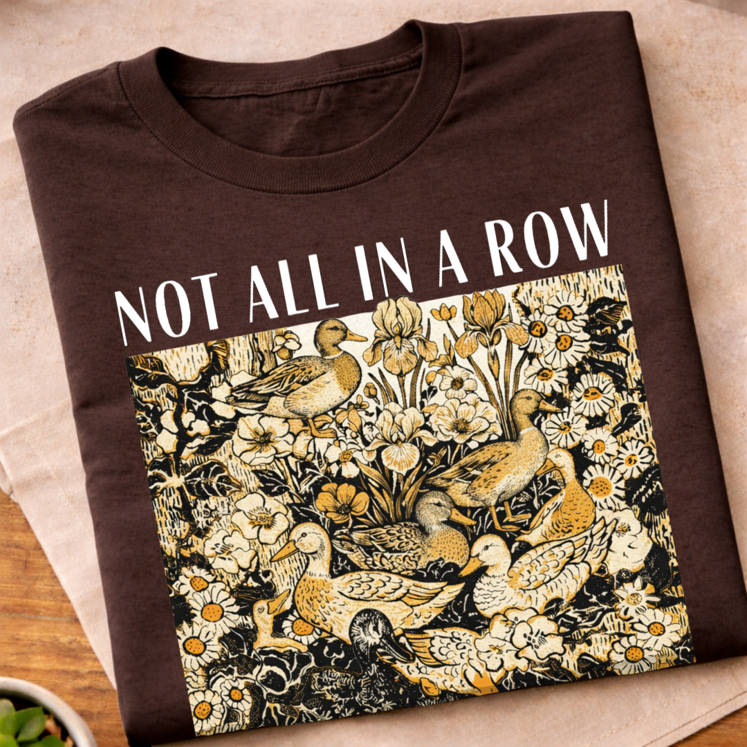 Not All In A Row T-Shirt
