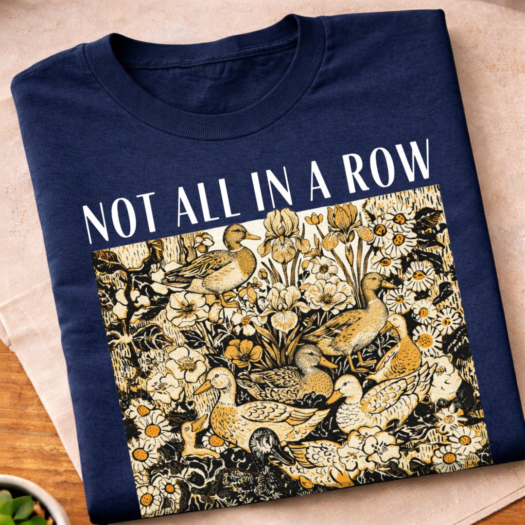 Not All In A Row T-Shirt