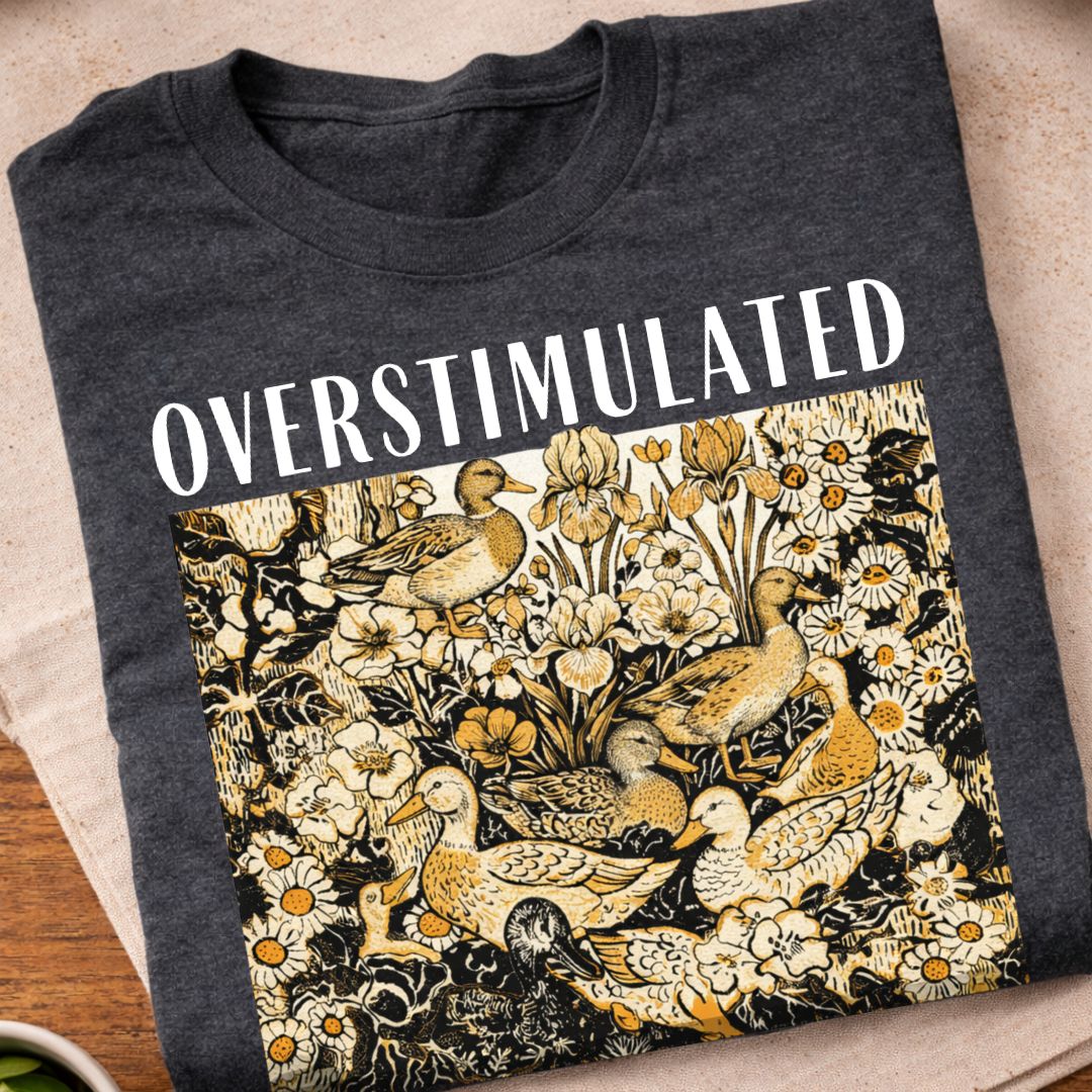 Overstimulated Ducks T-Shirt
