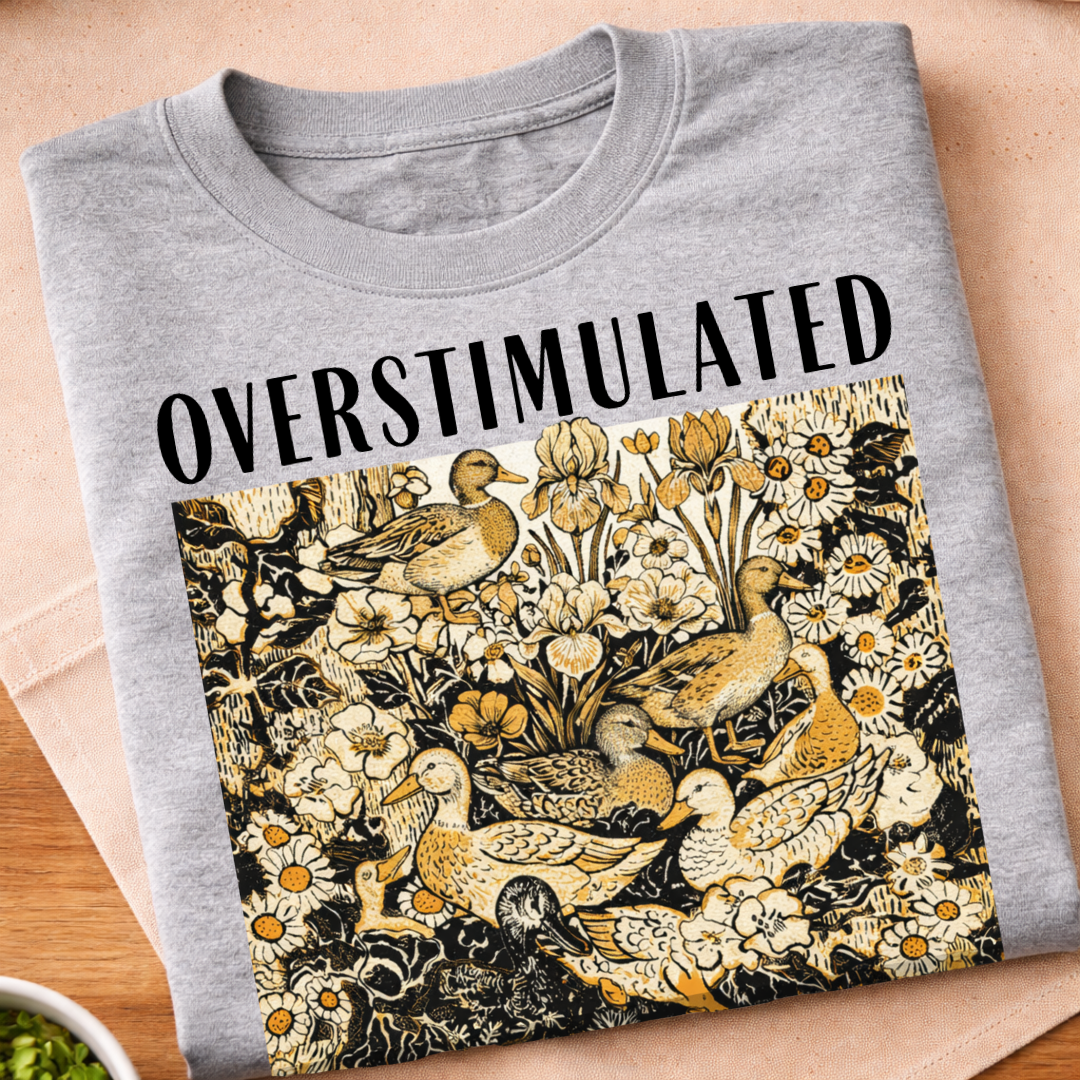 Overstimulated Ducks T-Shirt