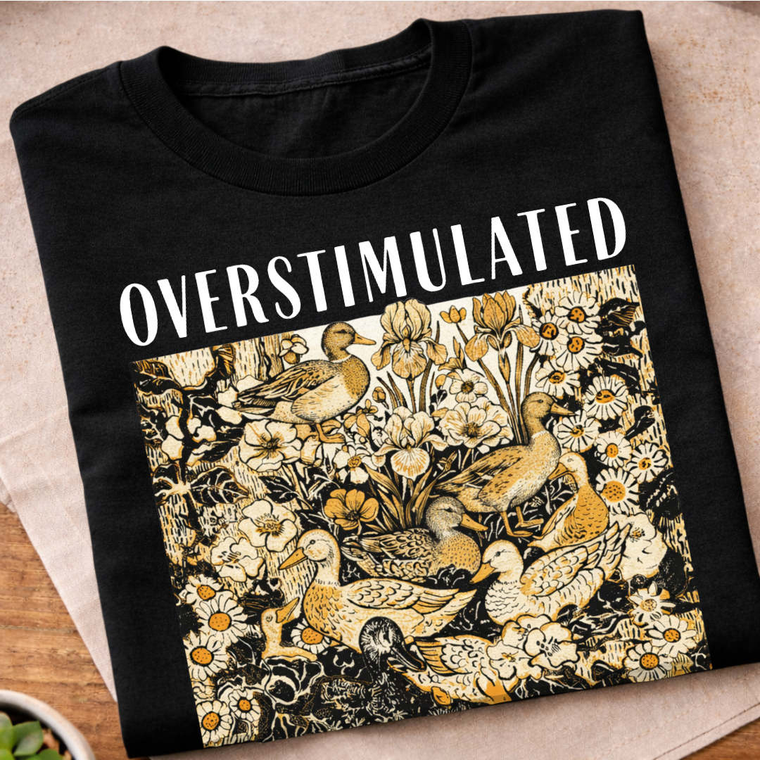Overstimulated Ducks T-Shirt