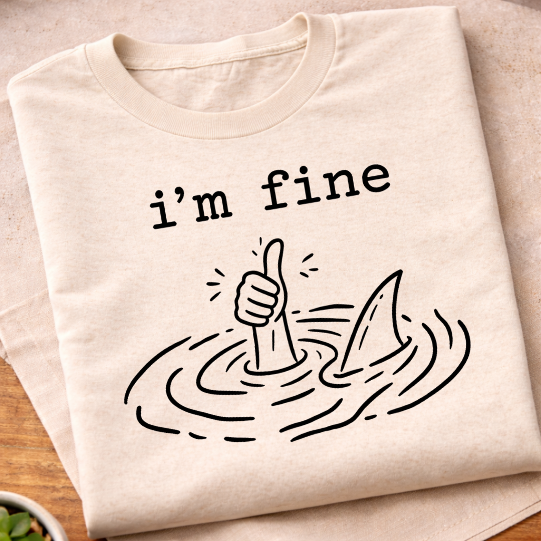 I'm Fine T-Shirt