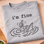 I'm Fine T-Shirt