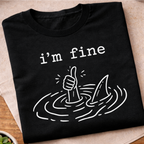 I'm Fine T-Shirt