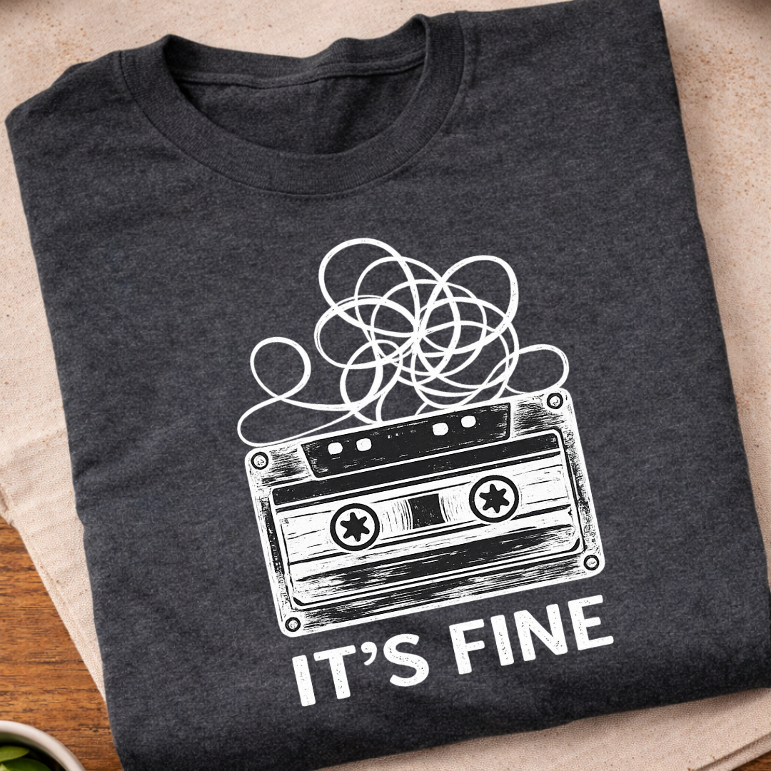 It's Fine T-Shirt