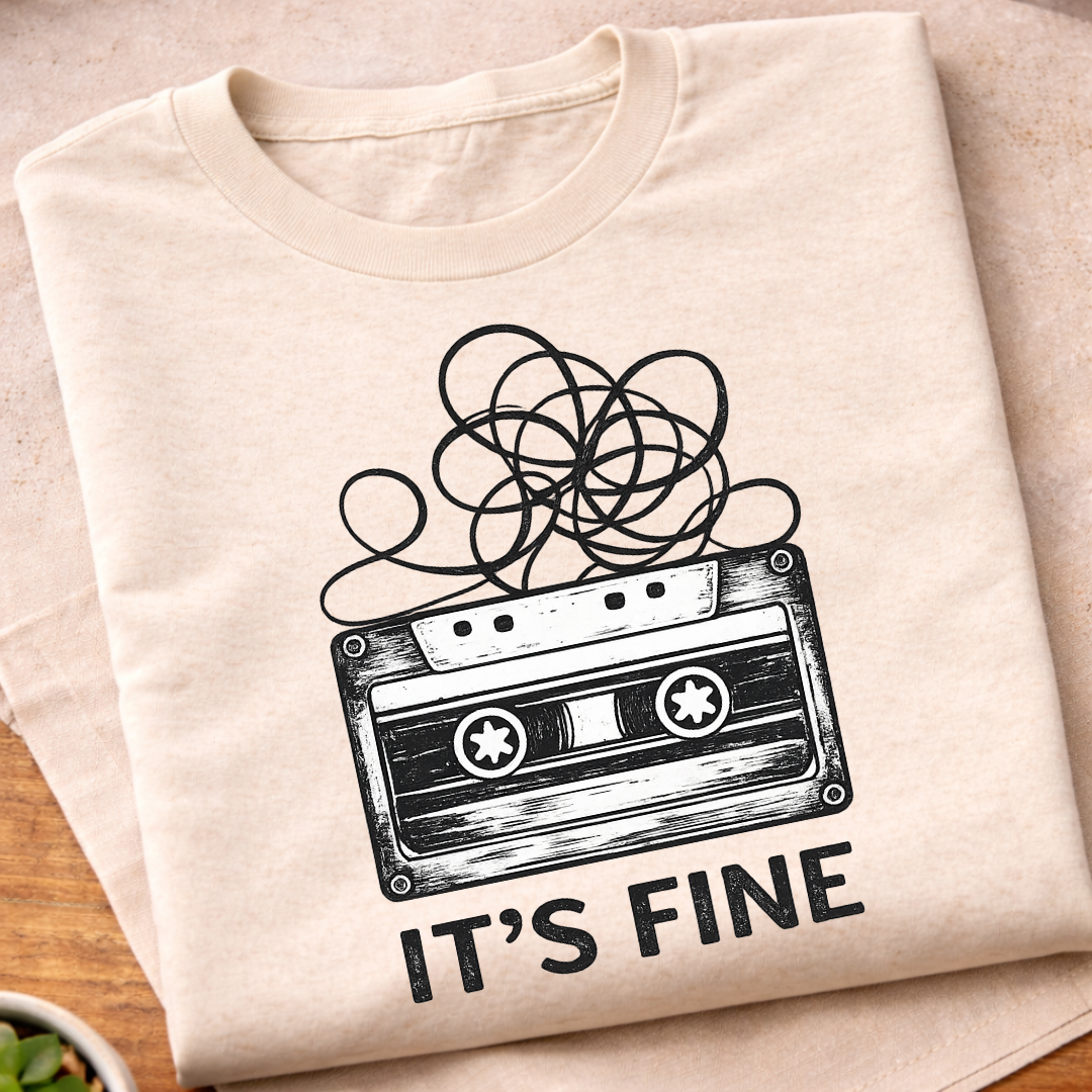 It's Fine T-Shirt