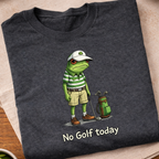 No Golf Today T-Shirt