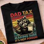 Dad Tax Raccon T-Shirt