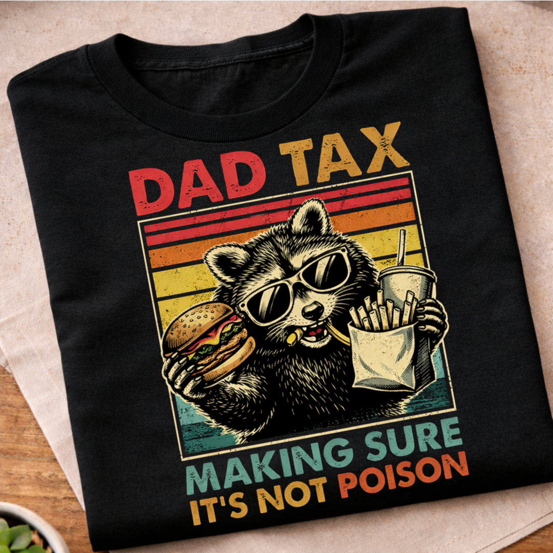 Dad Tax Raccon T-Shirt