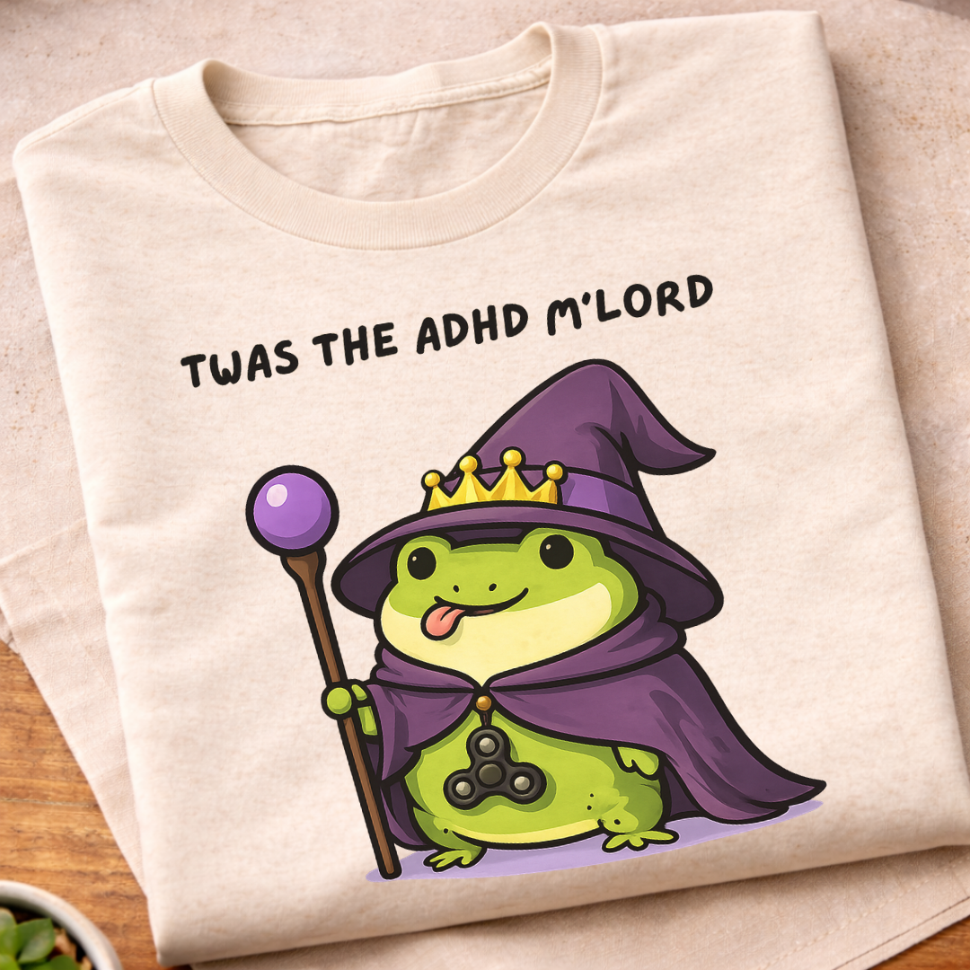 ADHD M'LORD T-Shirt