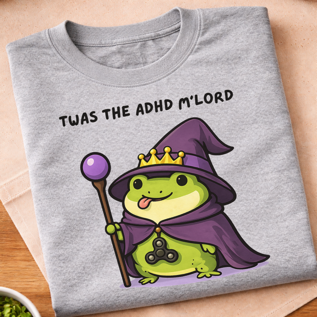ADHD M'LORD T-Shirt