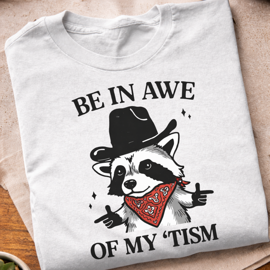 In Awe Of My Tism T-Shirt