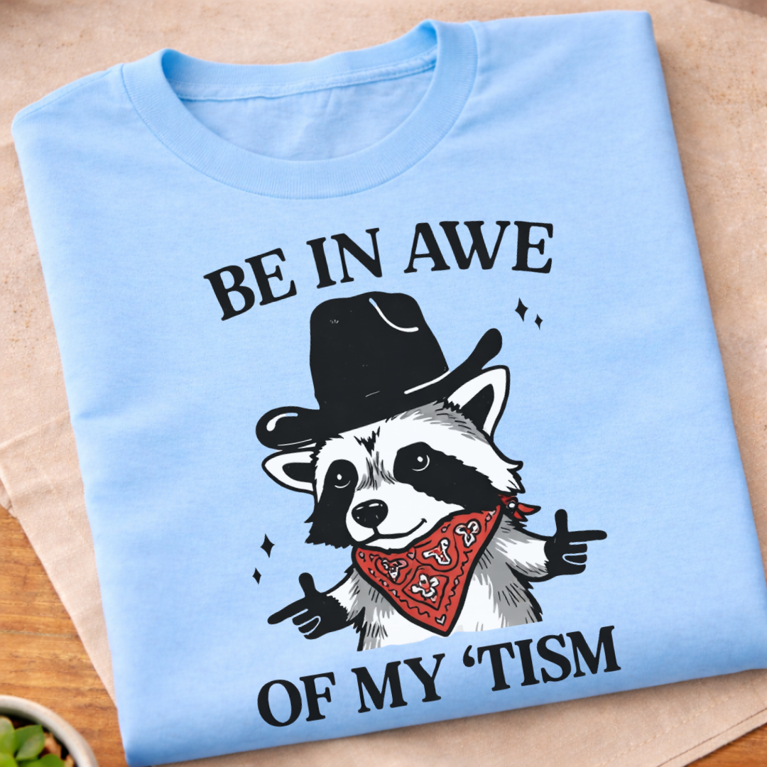 In Awe Of My Tism T-Shirt