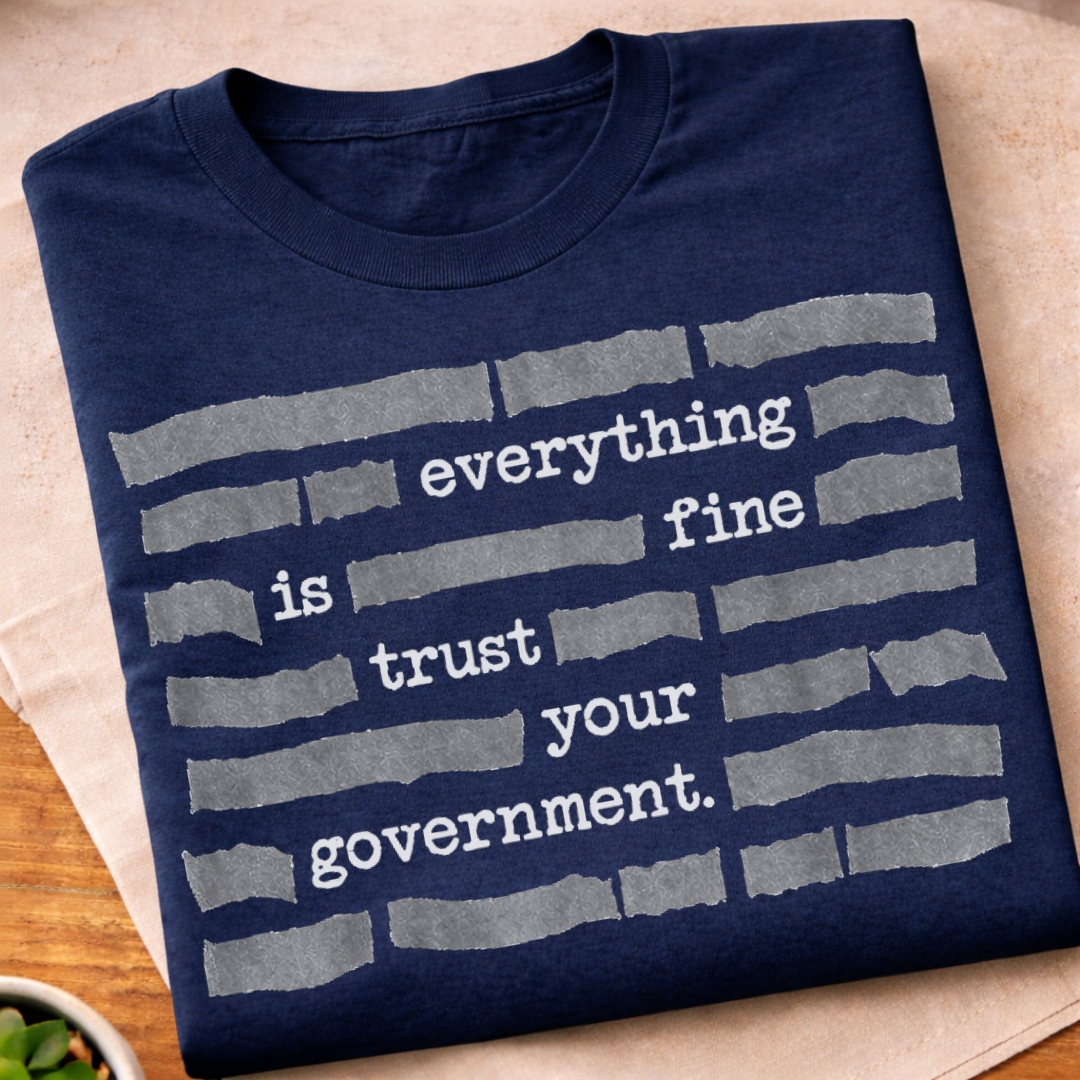 Everything Is Fine T-Shirt