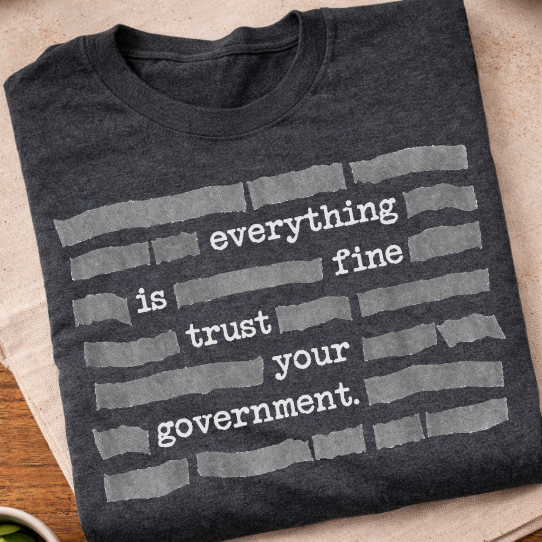 Everything Is Fine T-Shirt