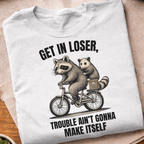 Get In Loser T-Shirt