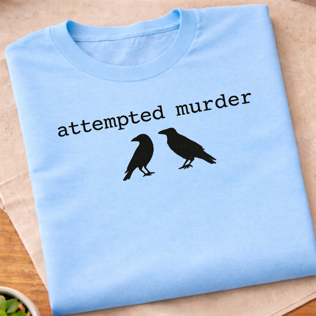 Attempted Murder T-Shirt