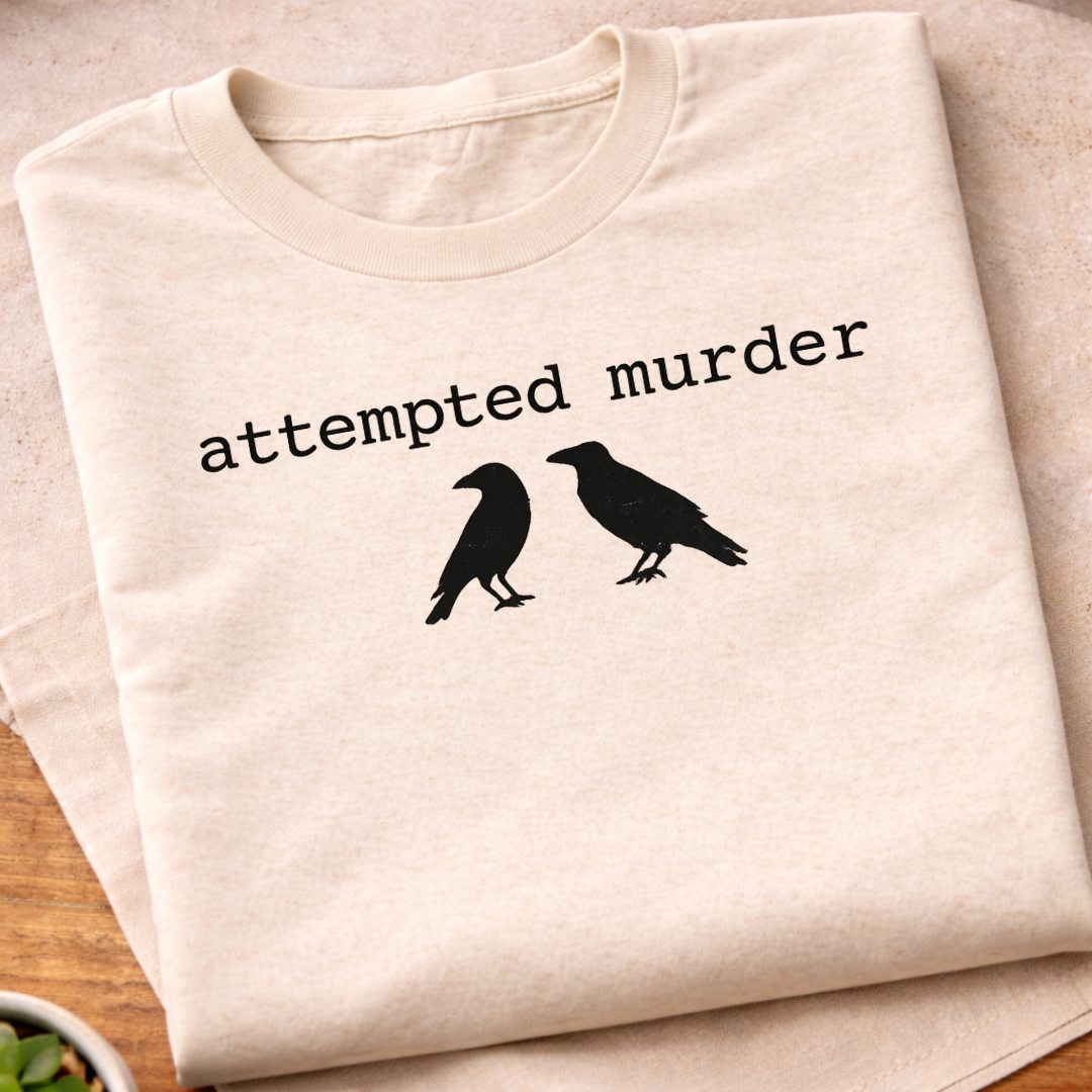 Attempted Murder T-Shirt