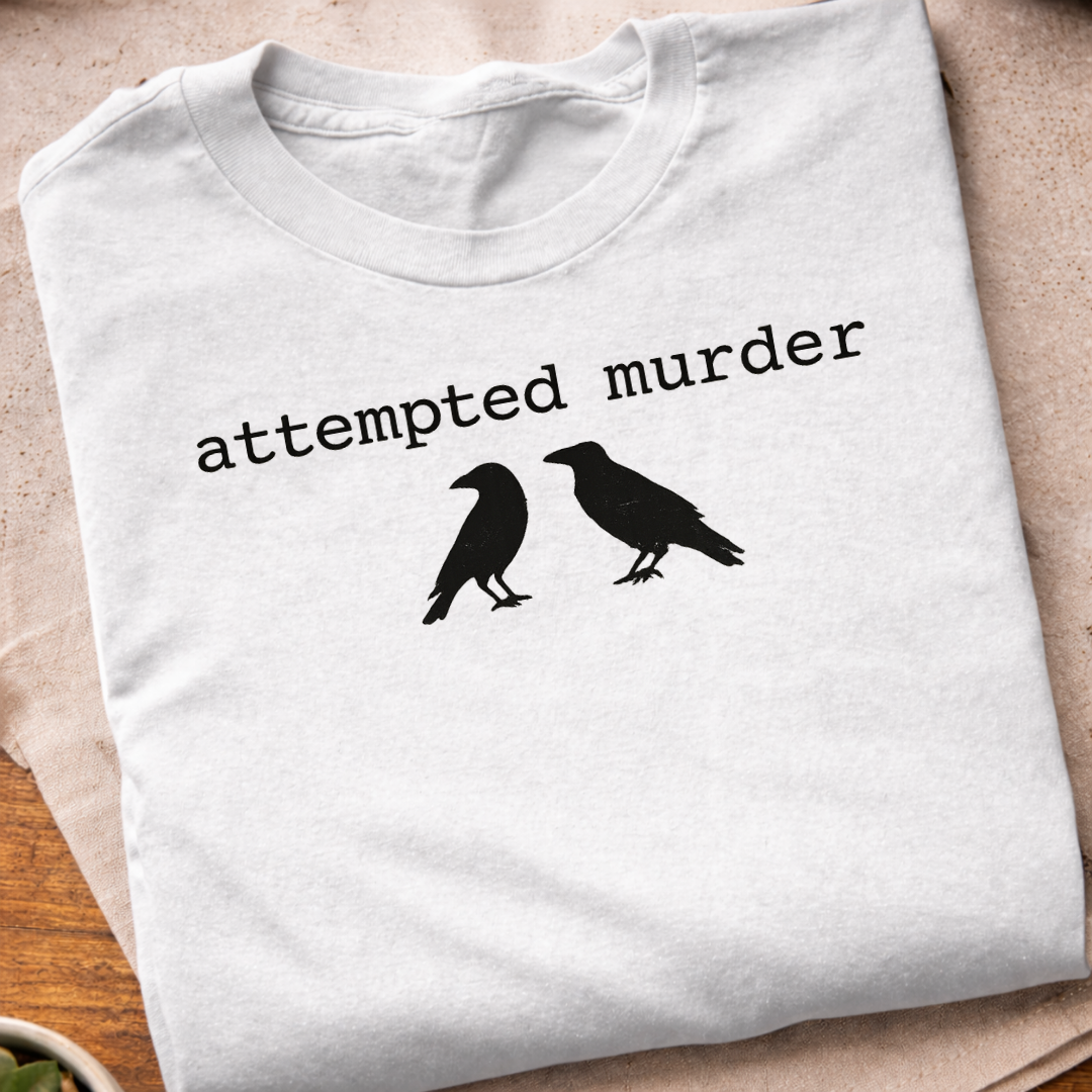 Attempted Murder T-Shirt