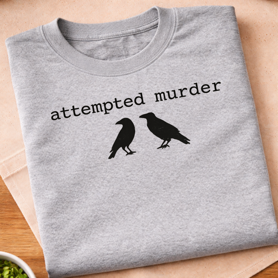 Attempted Murder T-Shirt