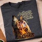 What Did The Ball Say T-Shirt