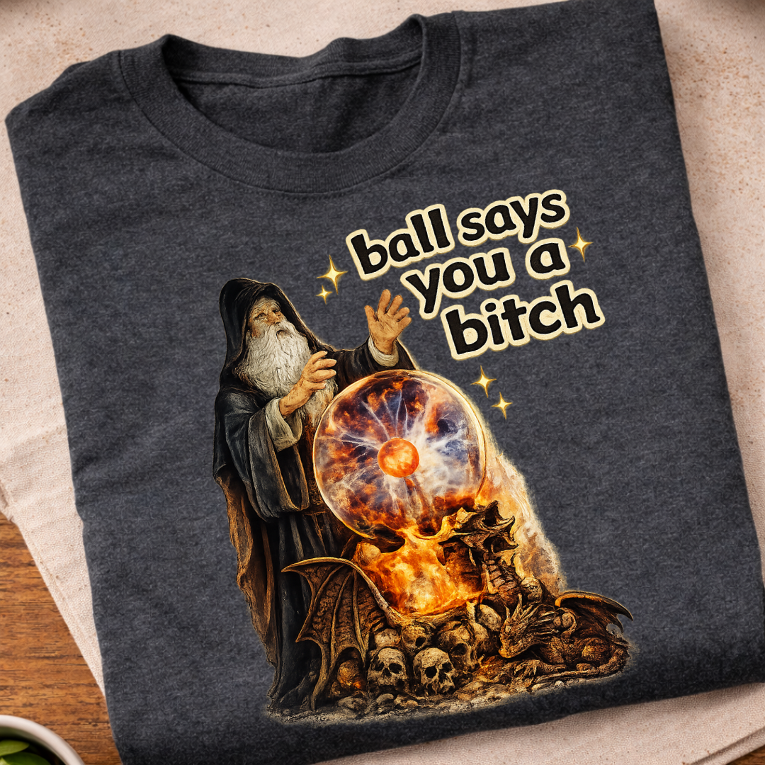 What Did The Ball Say T-Shirt