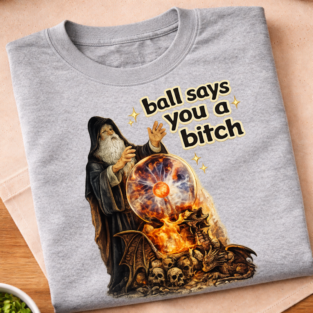 What Did The Ball Say T-Shirt