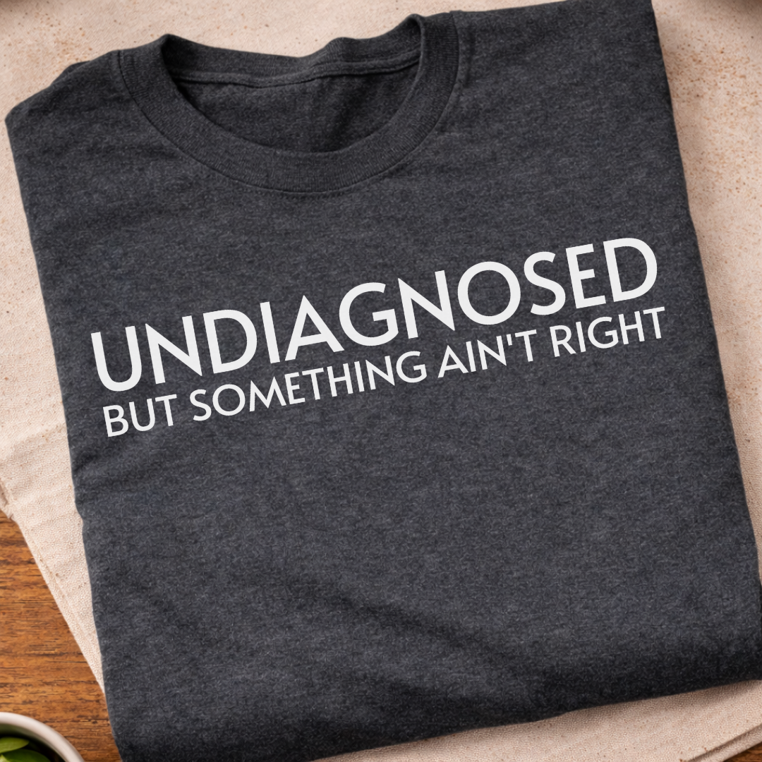 Undiagnosed T-Shirt