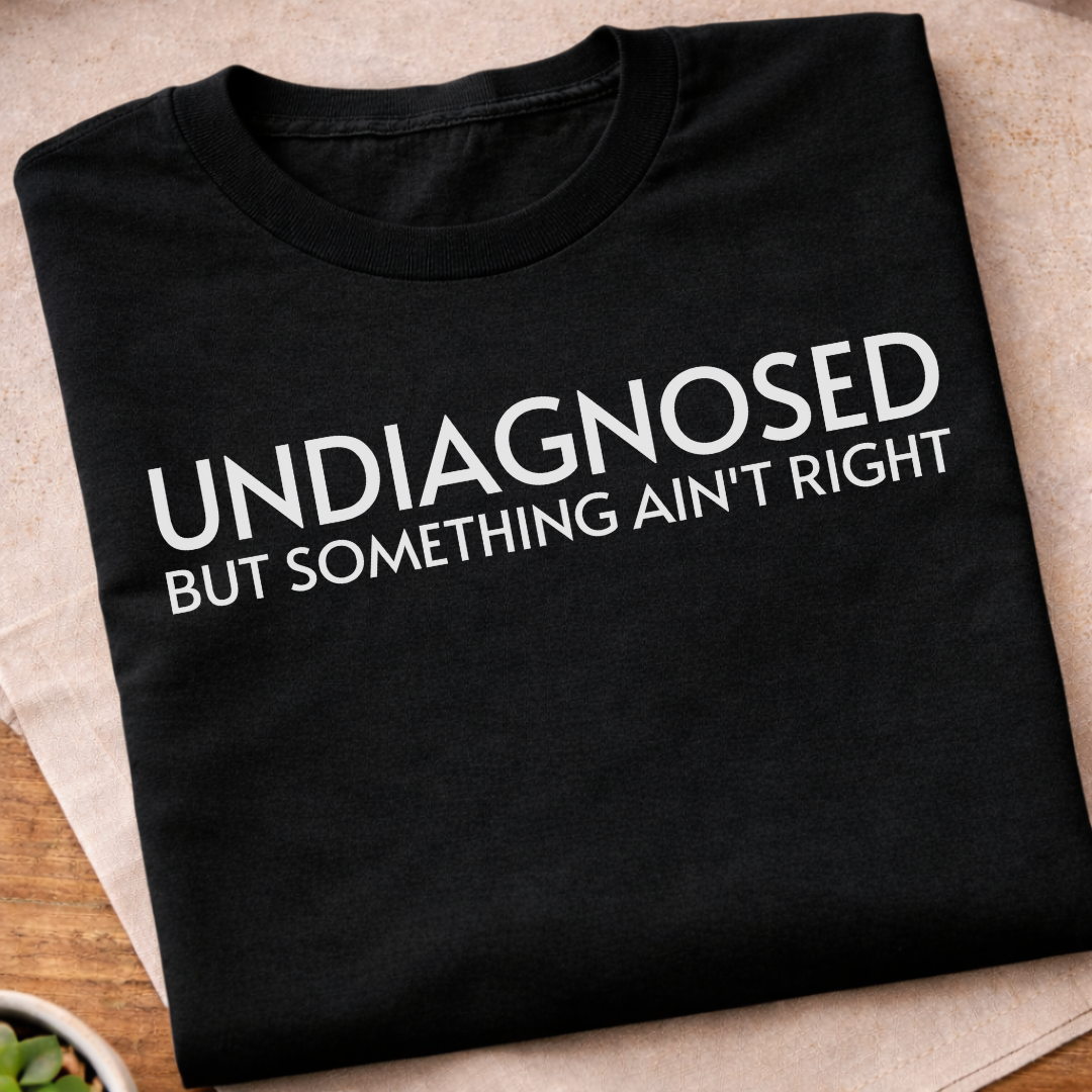 Undiagnosed T-Shirt
