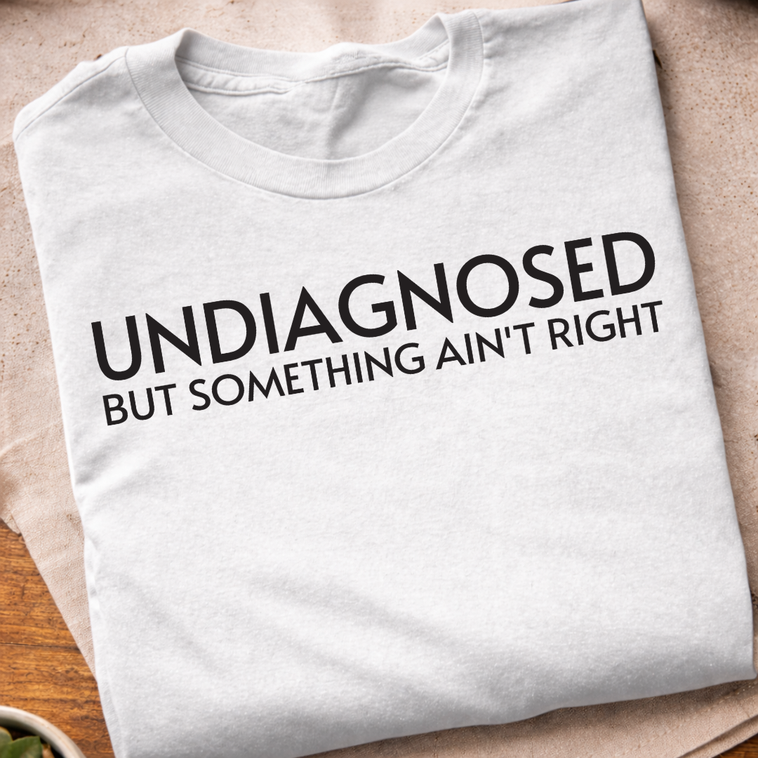Undiagnosed T-Shirt