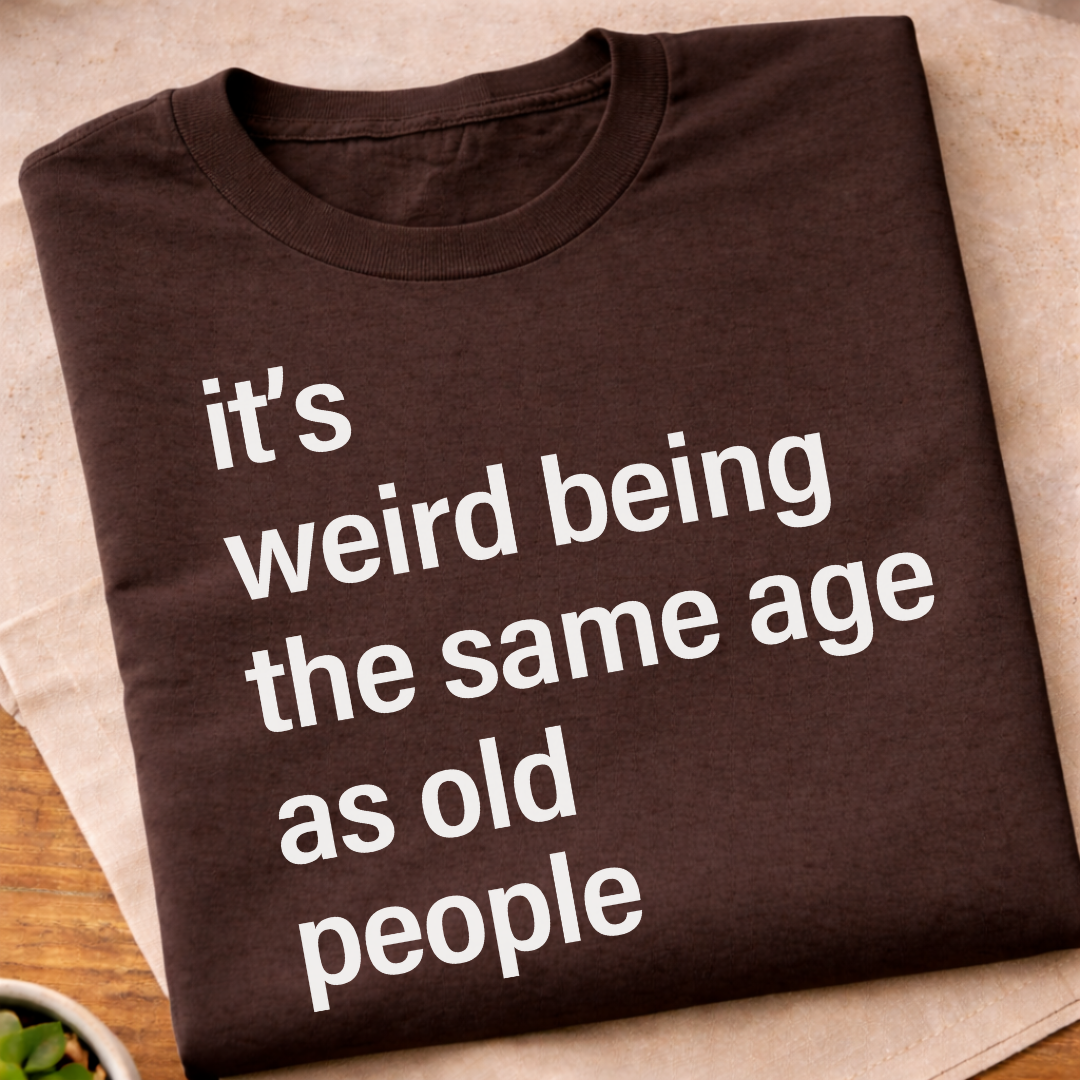 Weird Old People T-Shirt