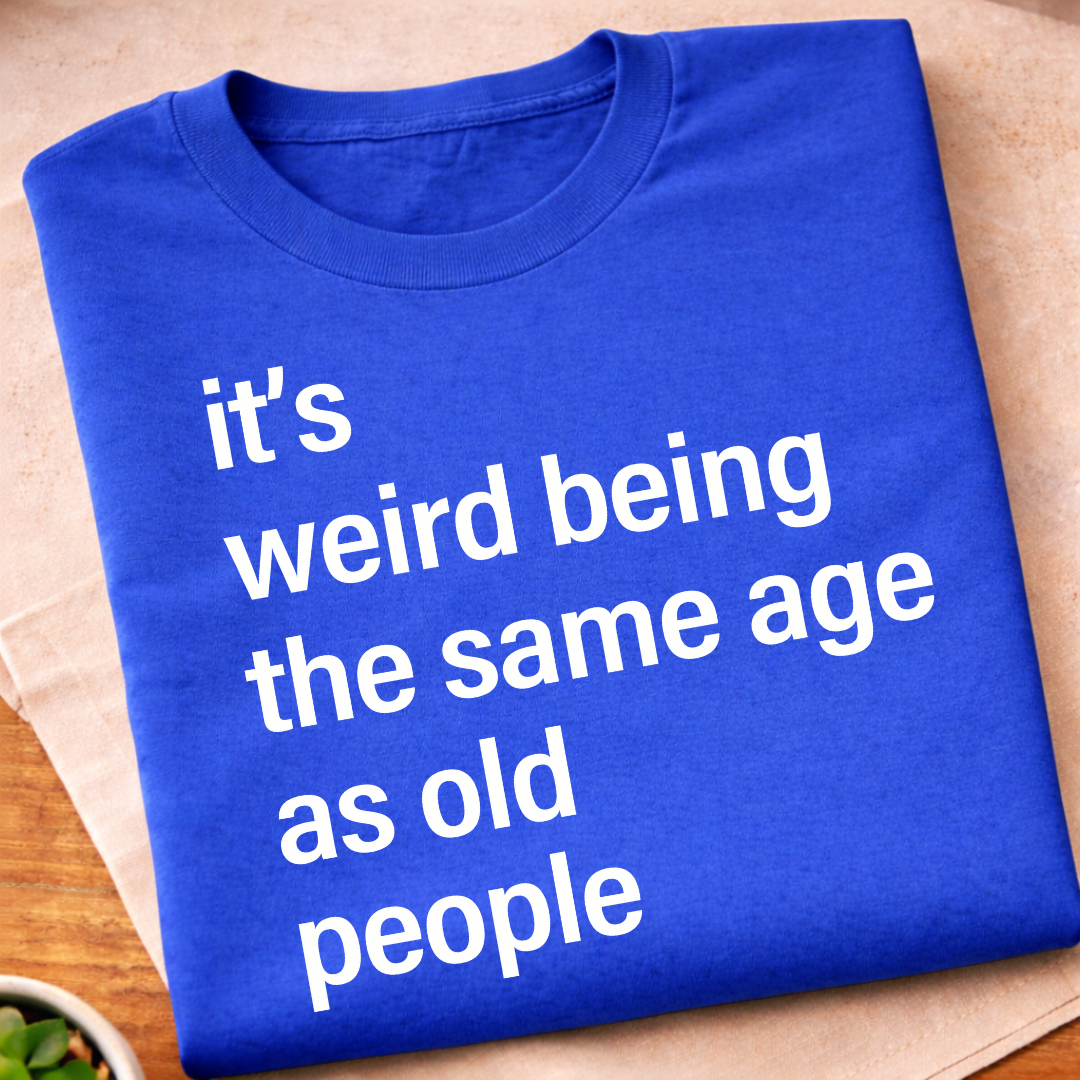 Weird Old People T-Shirt