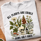 All Plants Are Edible T-Shirt