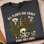All Plants Are Edible T-Shirt