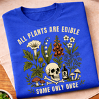 All Plants Are Edible T-Shirt