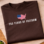 250 Years Of Freedom T-Shirt