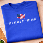 250 Years Of Freedom T-Shirt