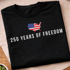 250 Years Off Freedom T-Shirt