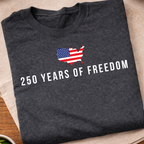 250 Years Off Freedom T-Shirt