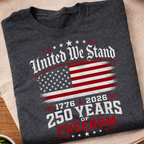 United We Stand 250 Years T-Shirt