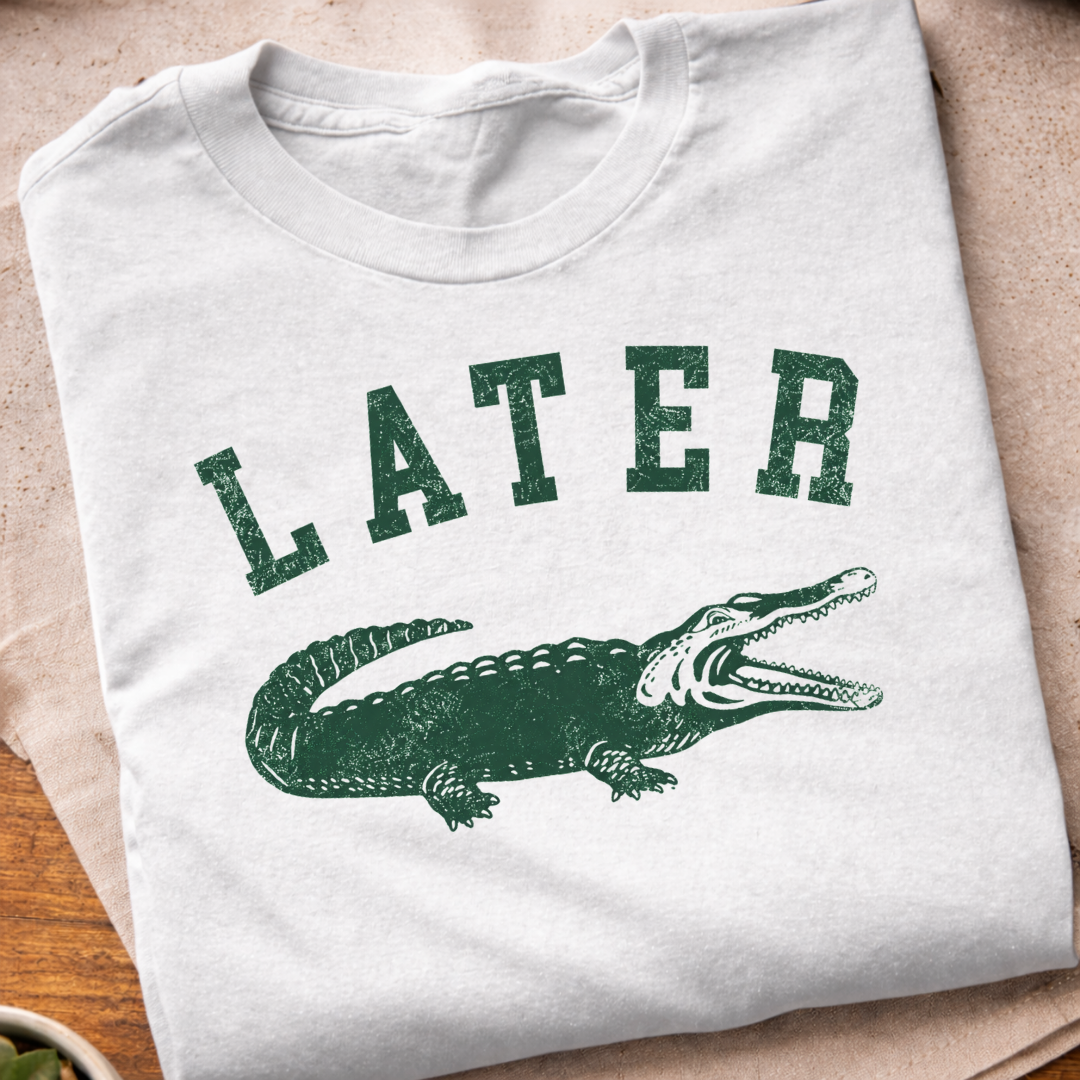 Later Alligator T-Shirt