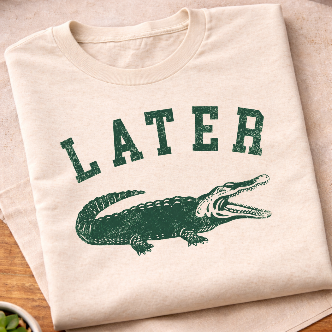 Later Alligator T-Shirt